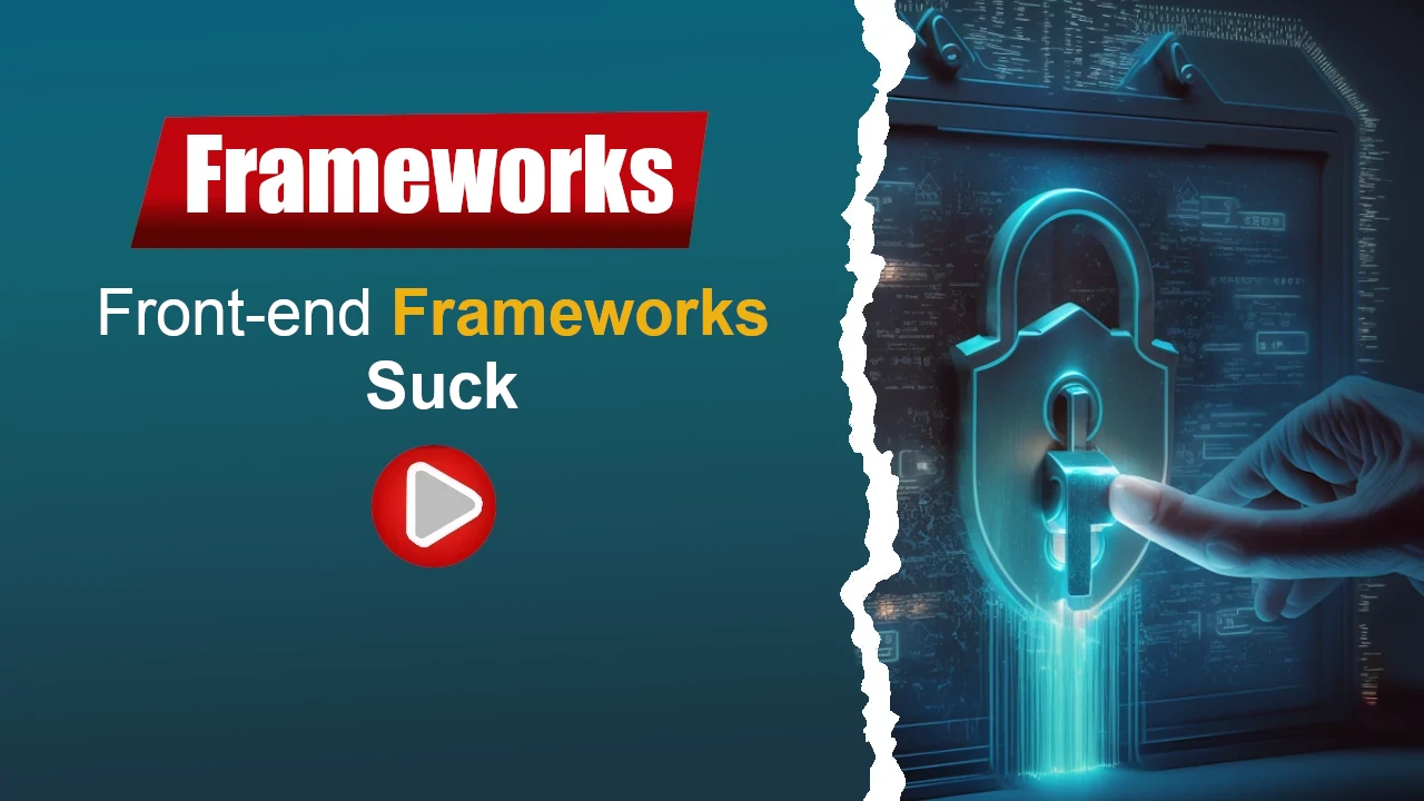 Why All Front-end Frameworks Suck