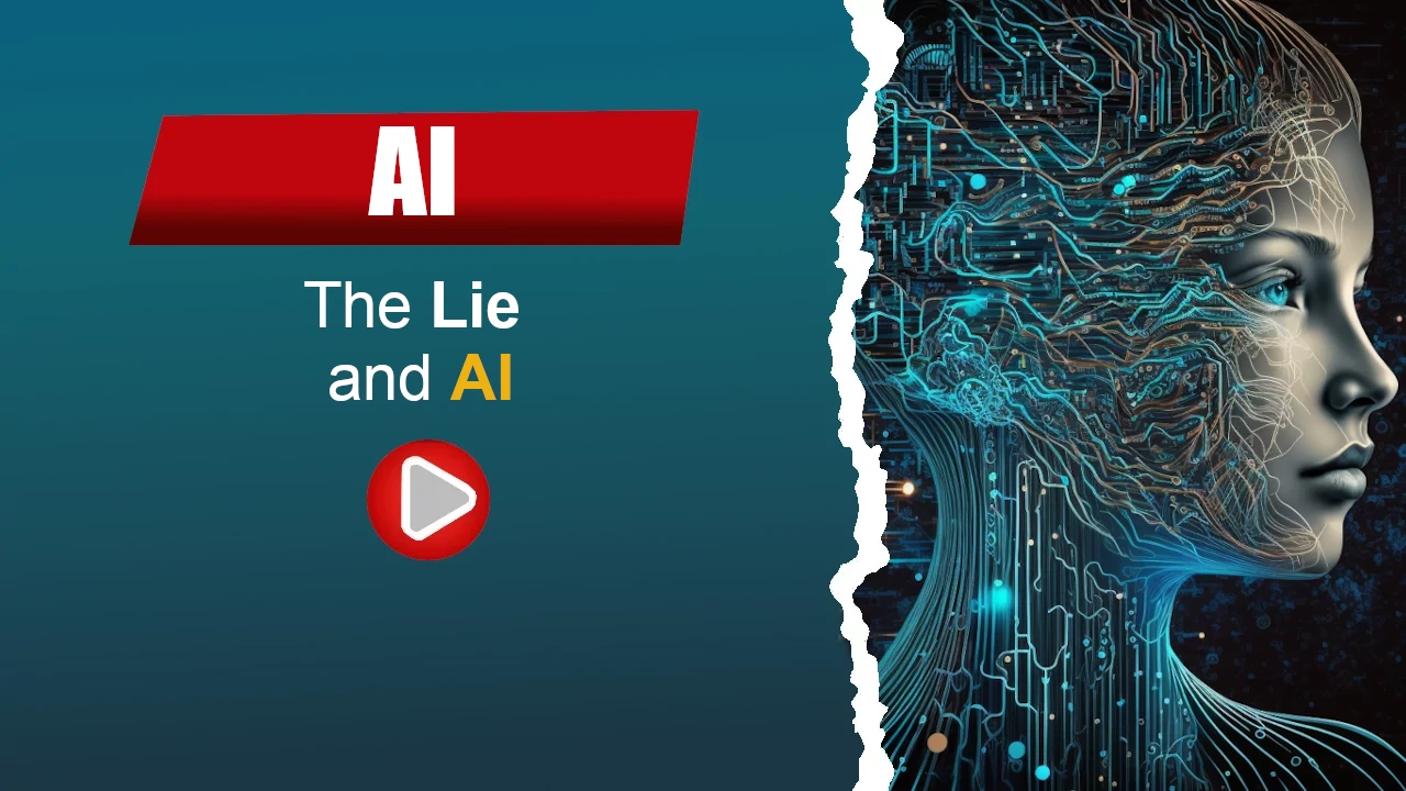 The Lie and AI