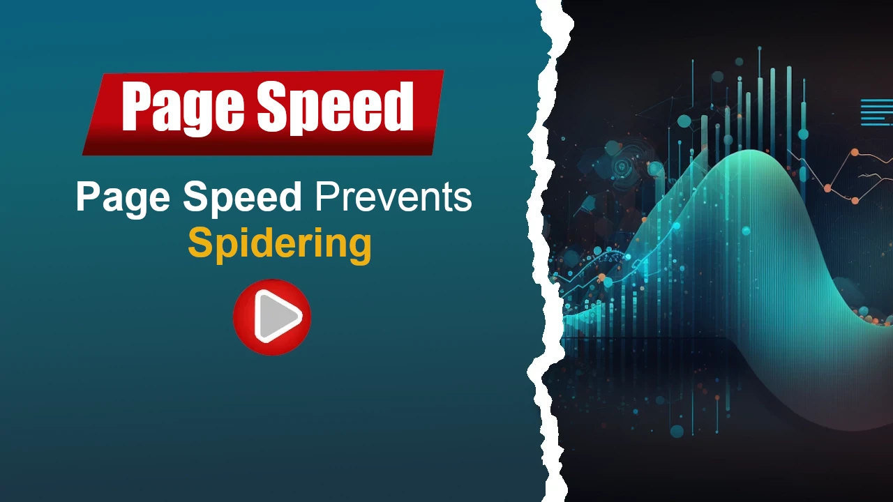 How Page Speed Prevents Your Site From Being Spidered.