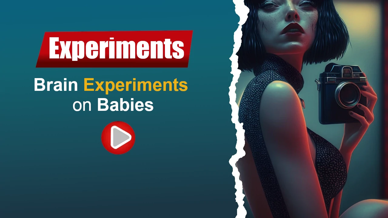 Brain Experiments on Babies