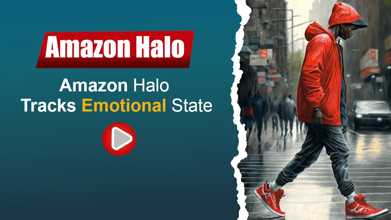 Amazon Halo Tracks Emotional State