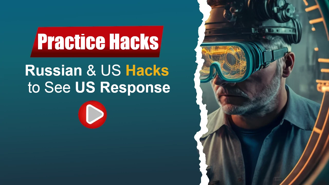 Russian and US Practice Hacks to See How US Will Respond