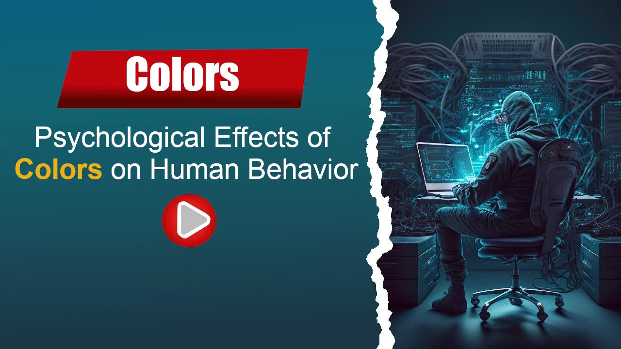 Psychological Effects of Colors on Human Behavior