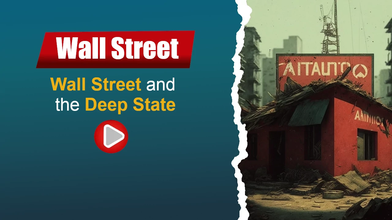 Wall Street and the Deep State