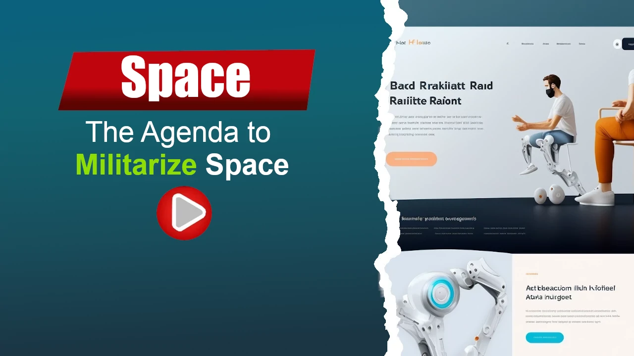 The Agenda to Militarize Space